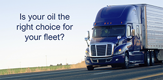 Is your oil the right choice Truck on Highway